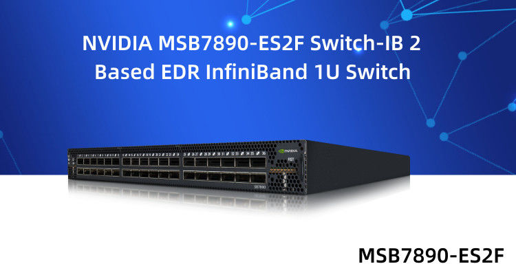 سوئیچ شبکه مبتنی بر IB 2 EDR 1U Mellanox 36 پورت QSFP28 MSB7890-ES2F